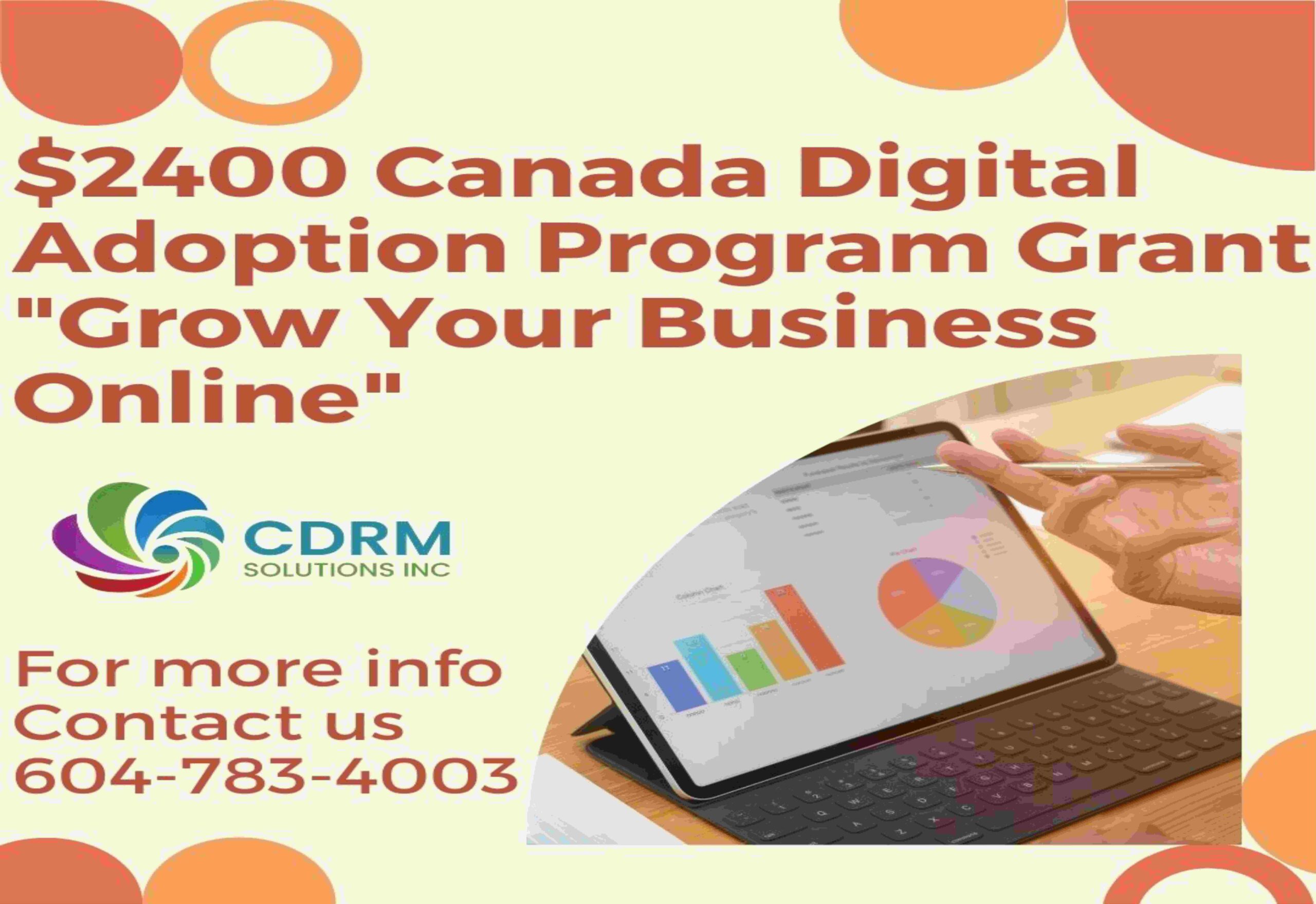 Canada Digital Adoption Program CDAP “Grow Your Business Online Grant for Small Businesses